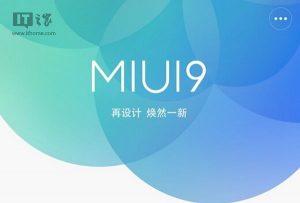 All New MIUI 9 Features , Supported Device and Launch Date