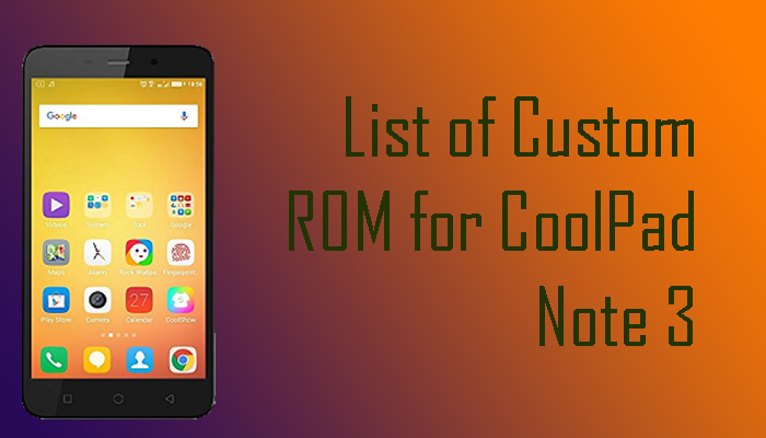 Best Custom ROMs for Coolpad Note 3