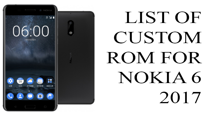 List of Best Custom ROMs for Nokia 6